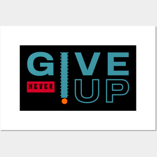 never give-up Posters and Art